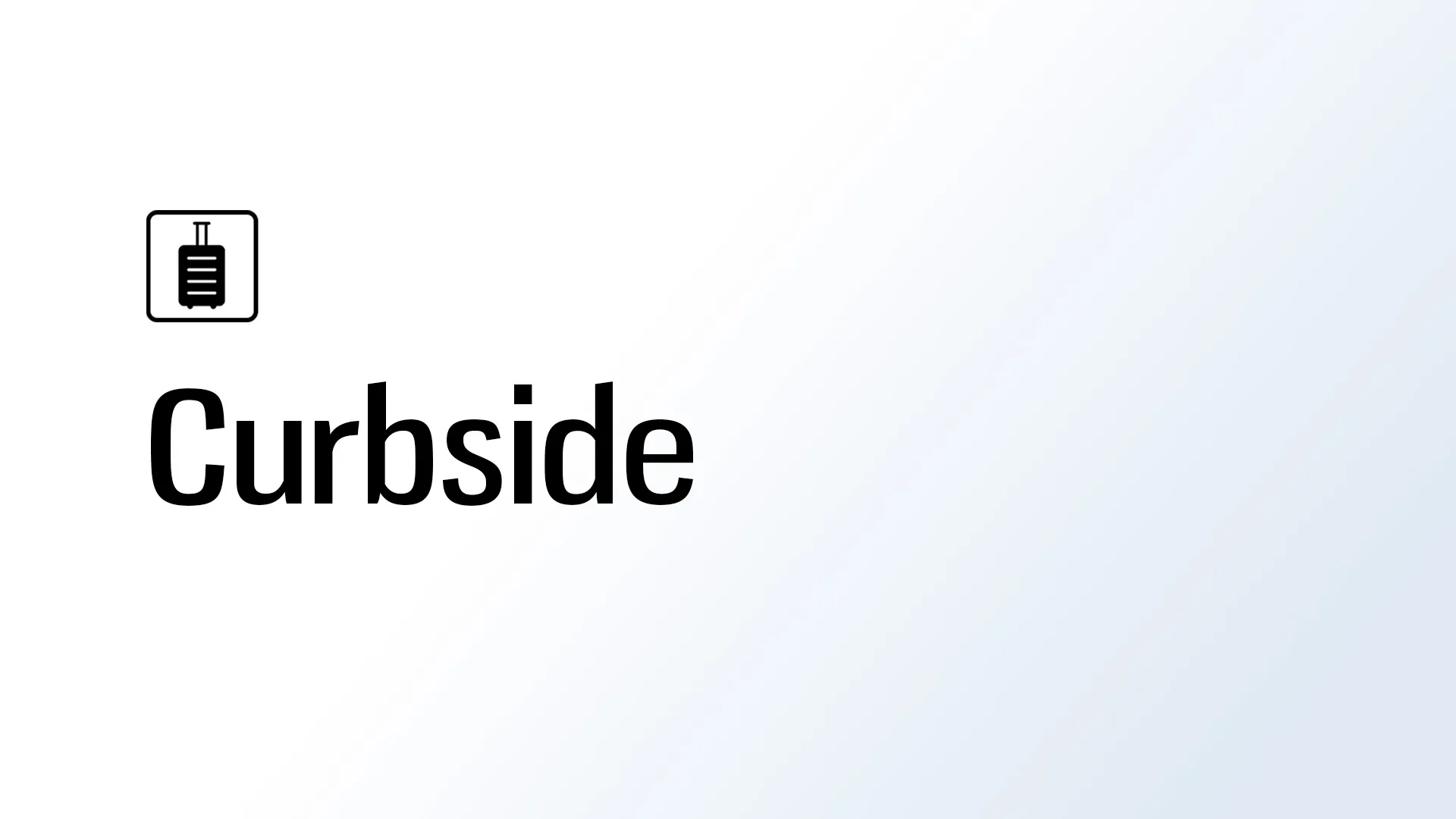 1.0 Curbside Prebriefing